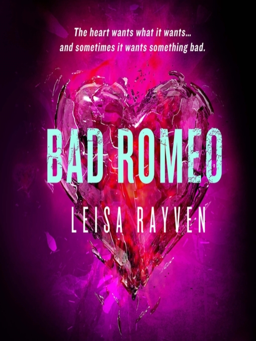 Title details for Bad Romeo by Leisa Rayven - Available
